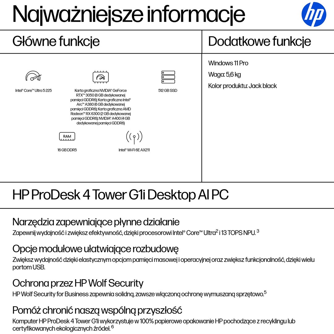 HP ProDesk 4 Tower G1i Desktop AI PC Intel Core Ultra 5 225 16 GB DDR5-SDRAM 512 GB SSD Windows 11 Pro Black HP ProDesk 4 Tower G1i Desktop AI PC Intel Core Ultra 5 225 16 GB DDR5-SDRAM 512 GB SSD Windows 11 Pro Black